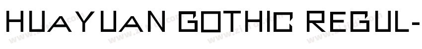 Huayuan Gothic Regul字体转换